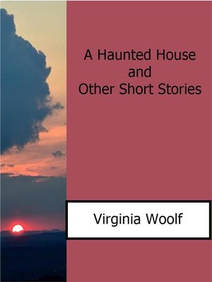 cover image of A Haunted House and Other Short Stories